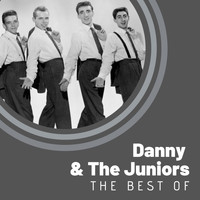 Danny & The Juniors - The Best of Danny & The Juniors