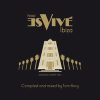 Tom Novy - Hotel Es Vive Ibiza - Sessions, Vol. Two