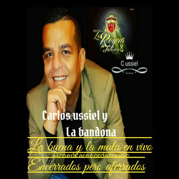 Carlos Ussiel, La Bandona Reyna de Jalisco - La Buena y la Mala (En Vivo)