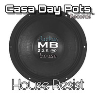 CASA DAY POTS - House Resist