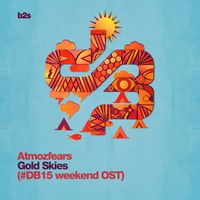 Atmozfears - Gold Skies (#DB15 Official Weekend Soundtrack)