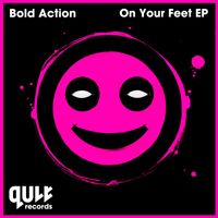 Bold Action - On Your Feet