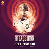 Cyber - Freak Out (Freaqshow Anthem 2016)