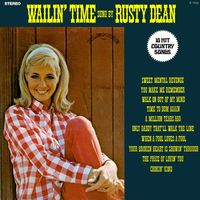 Rusty Dean - Wailin' Time (Remastered from the Original Alshire Tapes)