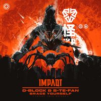 D-Block & S-te-fan - Brace Yourself (IMPAQT 2019 Anthem) (Explicit)