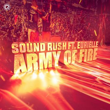Sound Rush featuring Eurielle - Army of Fire