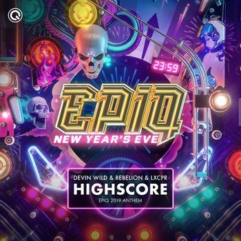 Devin Wild, Rebelion and LXCPR - Highscore (EPIQ 2019 Anthem)