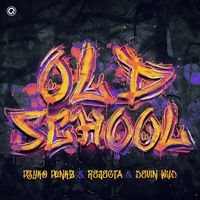 Psyko Punkz, Rejecta and Devin Wild - Oldschool