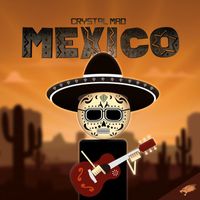 Crystal Mad - Mexico