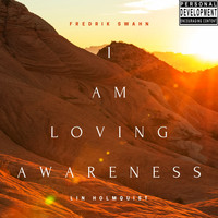 Fredrik Swahn - I Am Loving Awareness