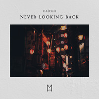 Daïtshi - Never Looking Back