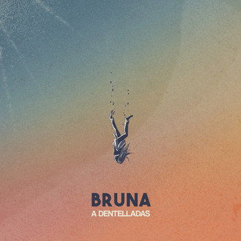 BRUNA - A Dentelladas