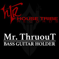 Mr. ThruouT - Bass Guitar Holder