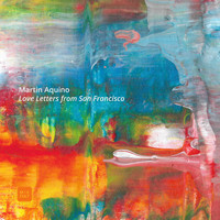 Martin Aquino - Love Letters from San Francisco