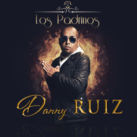 Danny Ruiz - Danny Ruiz Los Padrinos