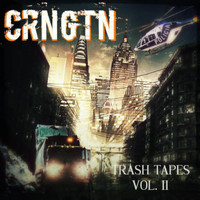 CRNGTN - Trash Tapes, Vol. II