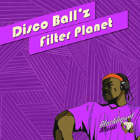 Disco Ball'z - Filter Planet
