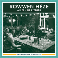 Rowwen Hèze - Alleen De Liedjes (Live Theatertour 2019-2020)