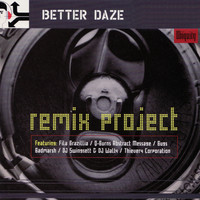 Better Daze - Remix Project