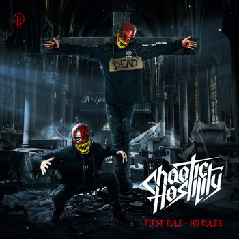 Chaotic Hostility - First Rule No Rules (Explicit)