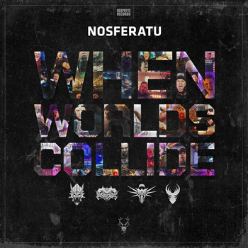 Nosferatu - When Worlds Collide (Explicit)
