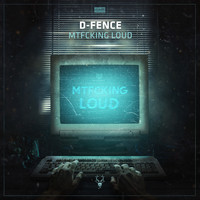 D-Fence - MTFCKING LOUD (Explicit)