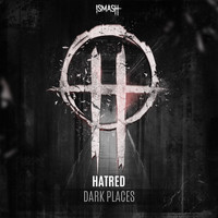 Hatred - Dark Places (Explicit)