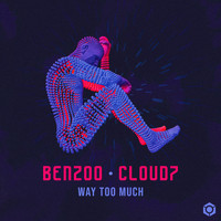 Benzoo, Cloud7 - Way Too Much