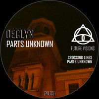Declyn - Parts Unknown