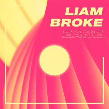 LIAM BROKE - Ease