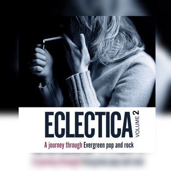 Various Artists - Eclectica - a Journey Through Evergreen Pop & Rock Volume 2