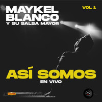 Maykel Blanco Y Su Salsa Mayor - Así Somos, Vol. 1 (En Vivo)