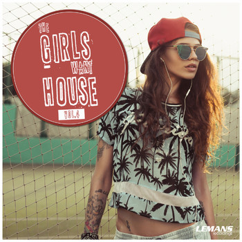 Various Artists - The Girls Want House, Vol. 4