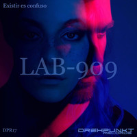 Lab-909 - Existir es confuso