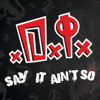 D.I. - Say It Ain't So