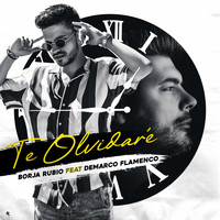 Borja Rubio - Te Olvidaré (feat. Demarco Flamenco)