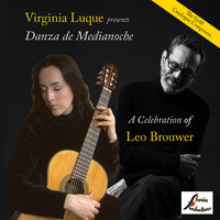 Virginia Luque - Danza de Medianoche, A Celebration of Leo Brouwer
