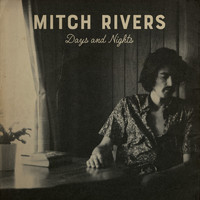 Mitch Rivers - Days and Nights
