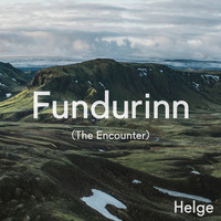 Helge - Fundurinn (The Encounter)