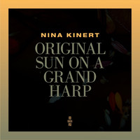 Nina Kinert - Original Sun on a Grand Harp