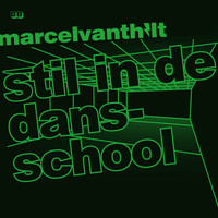 Marcel Vanthilt - Stil In De Dansschool