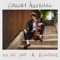 Gregory Ackerman - We've Got a Runner