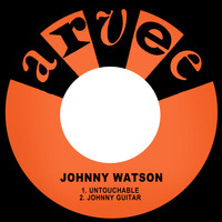 Johnny Watson - Untouchable / Johnny Guitar