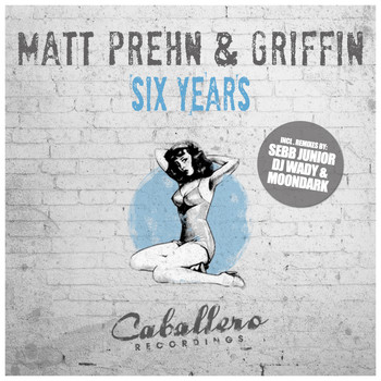 Matt Prehn & Griffin - Six Years