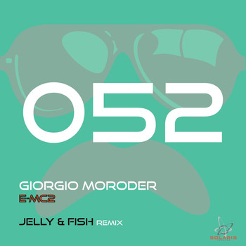 Giorgio Moroder - E=MC2 (Jelly & Fish Remix)