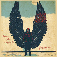 phosphoro - Burn Me Through