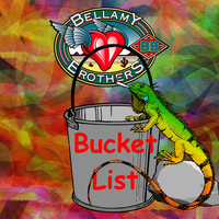 The Bellamy Brothers - Bucket List (Explicit)