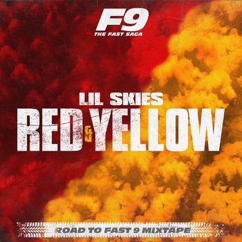 Lil Skies - Red & Yellow (From Road To Fast 9 Mixtape [Explicit])