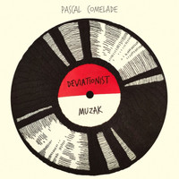 Pascal Comelade - Deviationist Muzak
