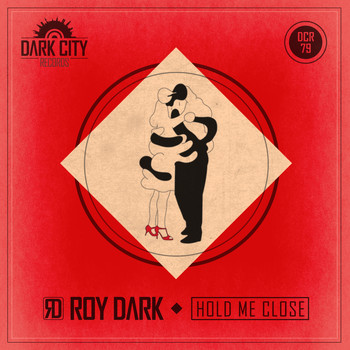 Roy Dark - Hold Me Close